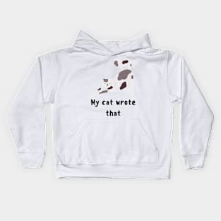 My Cat Wrote That Kids Hoodie